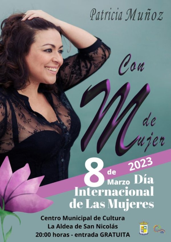 La Aldea de San Nicolás celebra el Día Internacional de La Mujer con la actuación de Patricia Muñoz que presenta ‘Con M de Mujer’