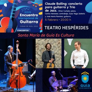 El Encuentro Internacional de Guitarra Ciudad de Gu&iacute;a invita a disfrutar del mejor jazz este s&aacute;bado