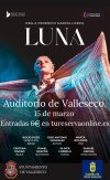 Valleseco: La pasi&oacute;n de Federico Garc&iacute;a Lorca por la Luna llega al Auditorio