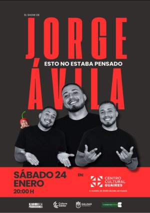 El humorista Jorge &Aacute;vila presenta en G&aacute;ldar su nuevo espect&aacute;culo &ldquo;Esto no estaba pensado&rdquo;