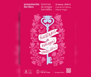 Villa de Firgas: Presentación del libro “Historias de Amigas Increíbles”