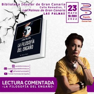 El partido feminista les recuerda que la Lectura comentada del libro &quot;La filosofía del engaño&quot; continúa quincenalmente en la Biblioteca Insular