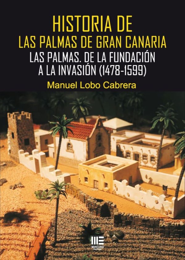 Manuel Lobo Cabrera presenta en la Casa de Colón su libro sobre la Fundación de Las Palmas de Gran Canaria