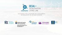 DESAL+ Living Lab consolida su papel como ecosistema de referencia en investigaci&oacute;n en desalaci&oacute;n en Canarias