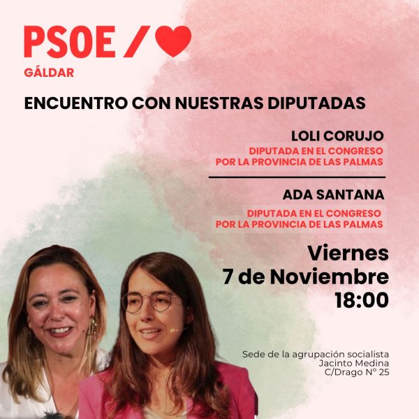 Gáldar: Este viernes en la Sede de la Agrupación Socialista Jacinto Medina, encuentro con las diputadas Ada Santana y Dolores Corujo