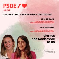 G&aacute;ldar: Este viernes en la Sede de la Agrupaci&oacute;n Socialista Jacinto Medina, encuentro con las diputadas Ada Santana y Dolores Corujo