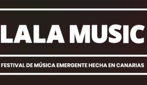 Llega LALA MUSIC 2026 para impulsar el talento emergente de Canarias con directos y jornadas profesionales en San Crist&oacute;bal de La Laguna